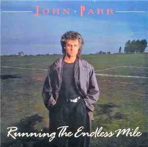 John Parr - Running The Endless Mile
