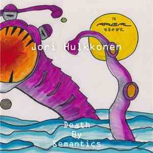 Jori Hulkkonen - Death By Semantics