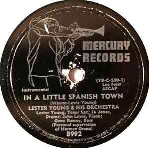 Lester Young And His Orchestra - In A Little Spanish Town / 'Deed I Do