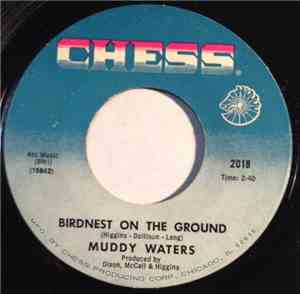 Muddy Waters - Birdnest On The Ground / When The Eagle Flies