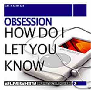 Obsession - How Do I Let You Know