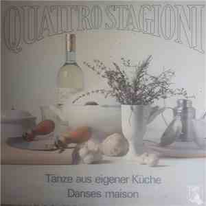 Quattro Stagioni  - Tänze Aus Eigener Küche