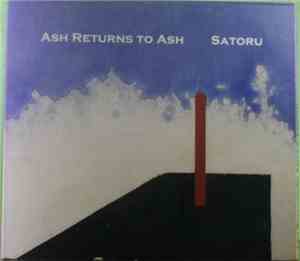 Satoru - Ash Returns To Ash