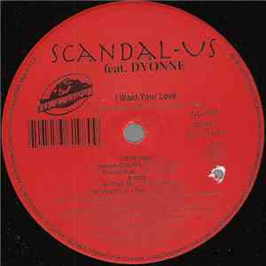 Scandal-Us Feat. Dyonne - I Want Your Love