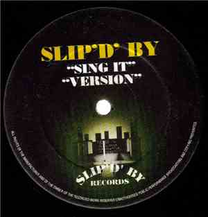 Slip'D' By - Sing It / Version