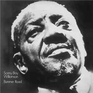 Sonny Boy Williamson  - Bummer Road