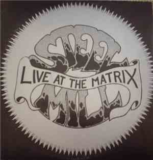 Steel Mill  - Live At The Matrix