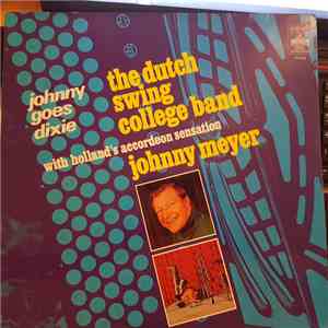 The Dutch Swing College Band &, Johnny Meyer - Johnny Goes Dixie