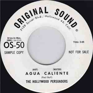 The Hollywood Persuaders - Agua Caliente / Drums A-Go-Go