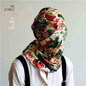 The Jezabels - The Man Is Dead