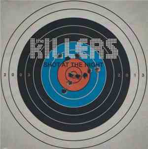 The Killers - Shot At The Night