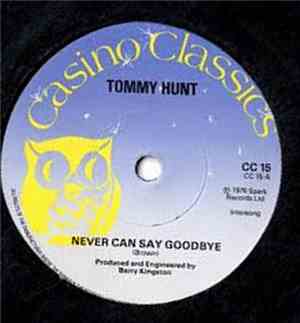 Tommy Hunt - Never Can Say Goodbye