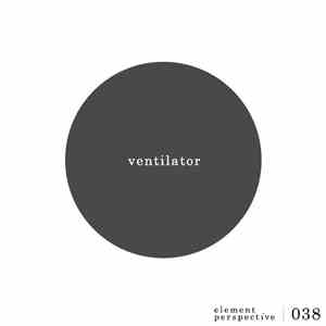 Ventilator  - Element Perspective 038
