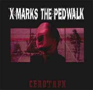 X Marks The Pedwalk - Cenotaph