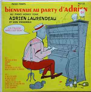Adrien Laurendeau - Bienvenue Au Party D'Adrien
