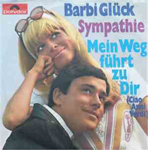 Barbi Glück - Sympathie/Mein Weg Führt Zu Dir
