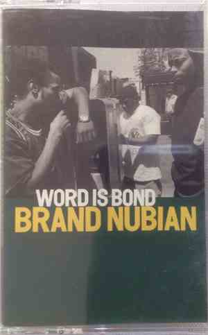 Brand Nubian - Word Is Bond
