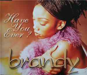 Brandy  - Have You Ever?