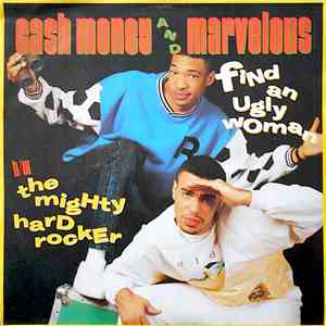 Cash Money & Marvelous - Find An Ugly Woman / The Mighty Hard Rocker