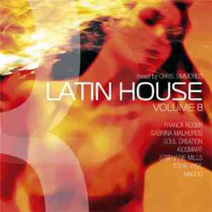 Chris Simmonds - Latin House Volume 8