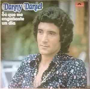 Danny Daniel - Sé Que Me Engañaste Un Dia