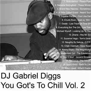 DJ Gabriel Diggs - You Got's To Chill Vol. 2