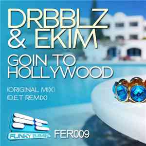 Drbblz & Ekim  - Goin To Hollywood