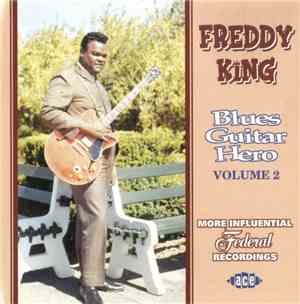 Freddy King - Blues Guitar Hero Volume 2