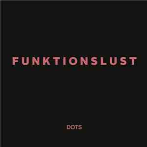 Funktionslust  - Dots