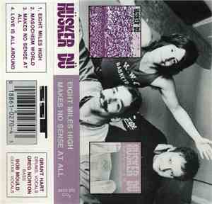 Hüsker Dü - Eight Miles High / Makes No Sense At All