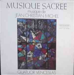 Jean-Christian Michel – Quator Venceslas - Musique Sacree