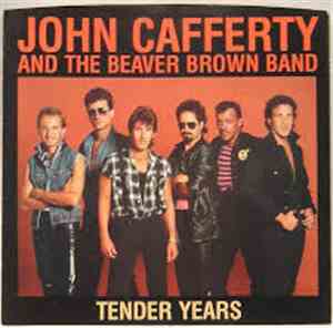 John Cafferty And The Beaver Brown Band - Tender Years / Down On My Knees