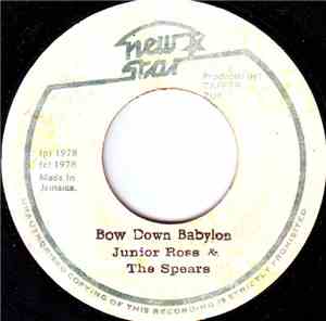 Junior Ross & The Spears - Bow Down Babylon