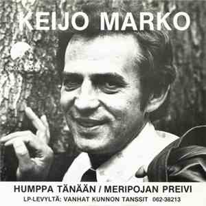 Keijo Marko Ja Unto Haapa-ahon Yhtye - Humppa Tänään / Meripojan Preivi