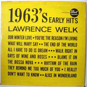 Lawrence Welk - 1963's Early Hits
