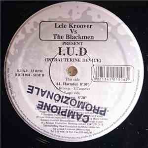 Lele Kroover Vs The Blackmen  - I.U.D (Intrauterine Device)