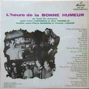 Léon Lachance, Jean-Pierre Masson, Claude Landré - L'heure De La Bonne Hume ...