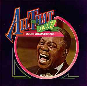 Louis Armstrong - All That Jazz