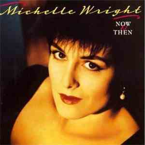 Michelle Wright - Now & Then