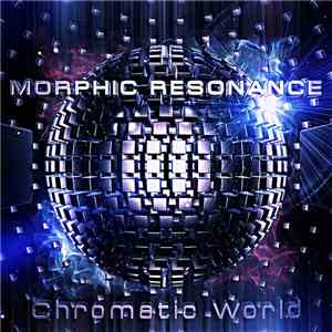 Morphic Resonance  - Chromatic World