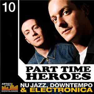 Part Time Heroes - Nu Jazz, Downtempo & Electronica