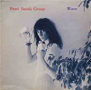 Patti Smith Group - Wave