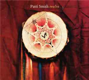 Patti Smith - Twelve