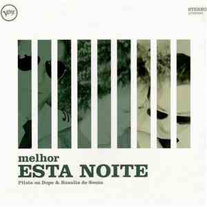 Pilots On Dope & Rosalia de Souza - Melhor Esta Noite