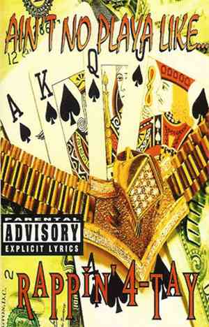 Rappin' 4-Tay - Ain't No Playa Like...