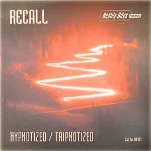Recall  - Hypnotized / Tripnotized