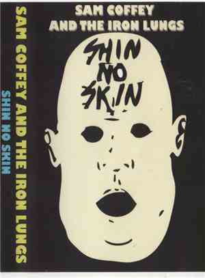 Sam Coffey And The Iron Lungs - Shin No Skin