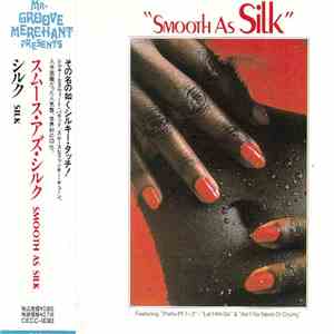 Silk  - Smooth As Silk