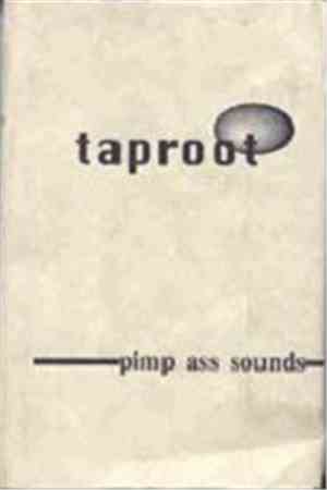 Taproot - Pimp Ass Sounds