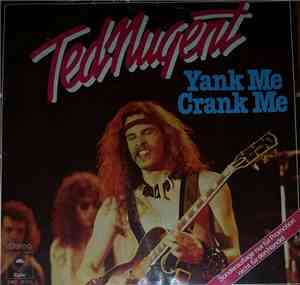 Ted Nugent - Yank Me, Crank Me